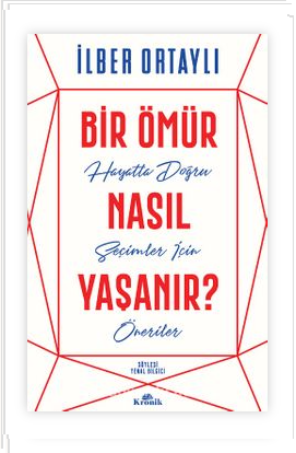 Bir Ömür Nasıl Yaşanır